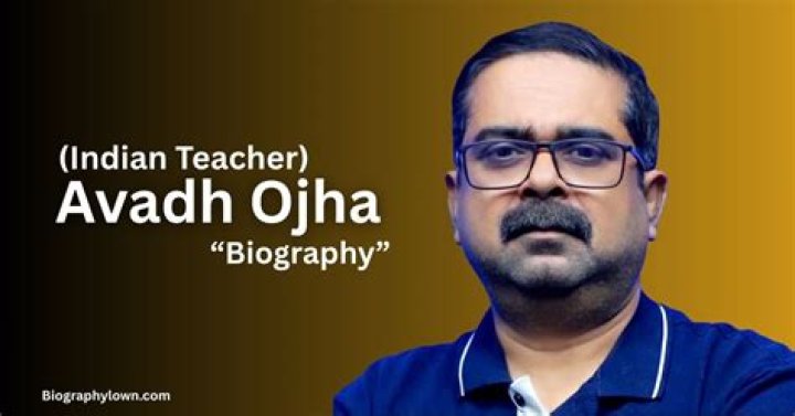 Avadh Ojha Sir Wiki, Biography, Net Worth, Age, Career, Relationship, Family