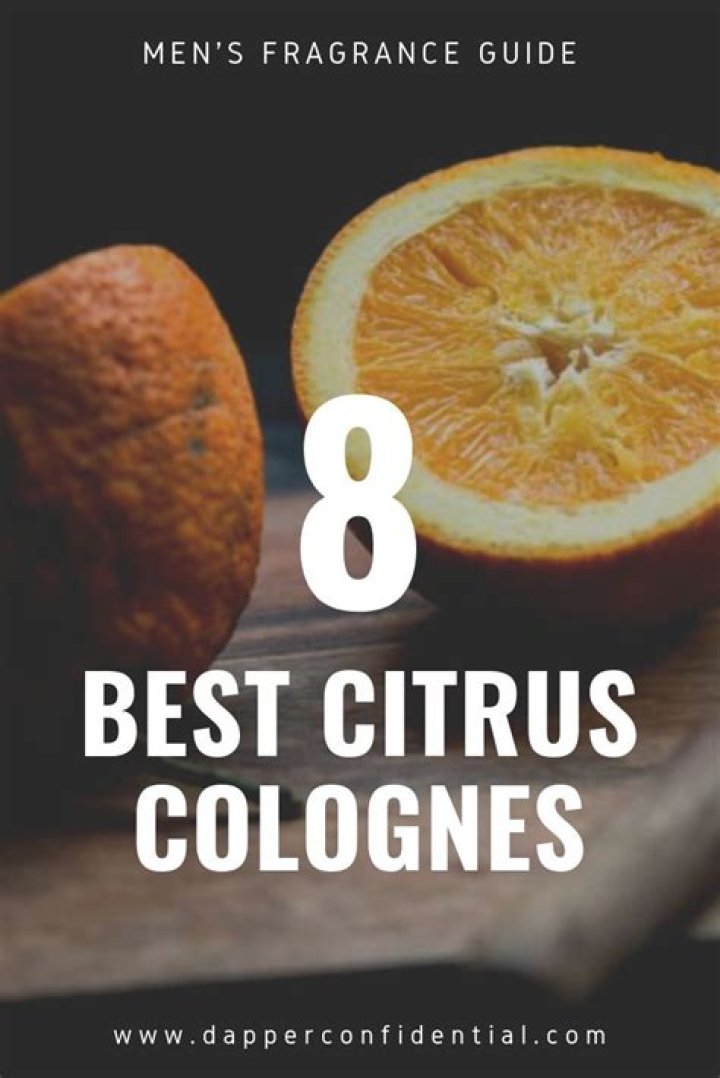 The Best Citrus Colognes for Men