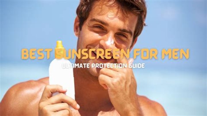 The Best Sunscreens for Men in 2024