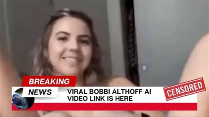 Unveiling The Mystery Behind The Bobbi Althoff Leak