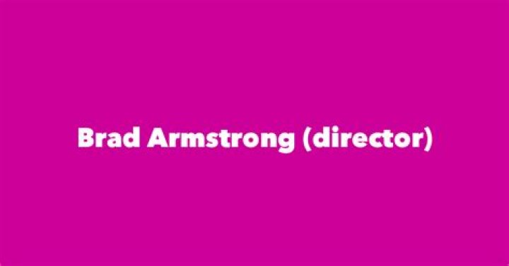 Exploring The Life Of Brad Armstrong: The Director And His Spouse
