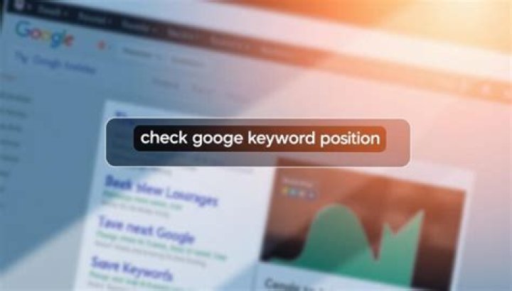 Examine Google Rank For Any Keyword: A Complete Guide.