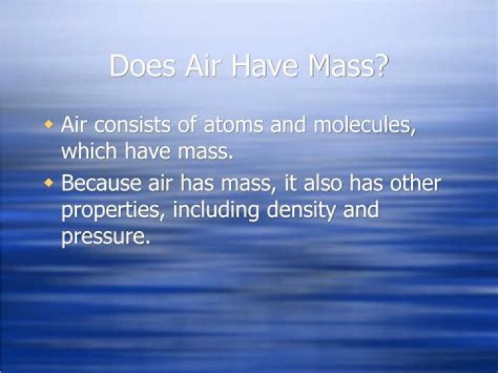 Question: Does Air Have Mass