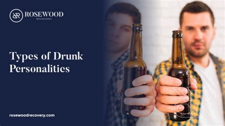 Drunk Personality Types Revealed And What They Indicate About You