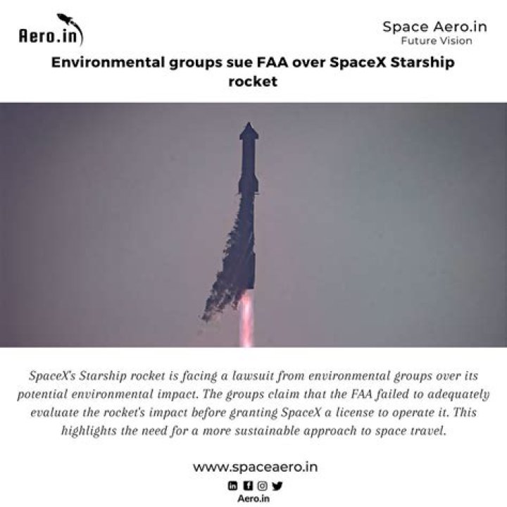Environmental groups sue FAA over Starship launch license