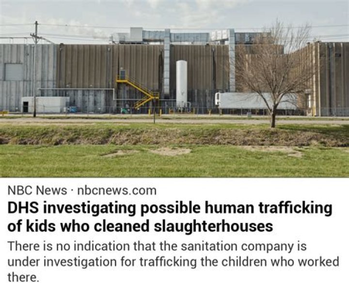 The federal government is investigating the possible human trafficking of children who cleaned slaughterhouses