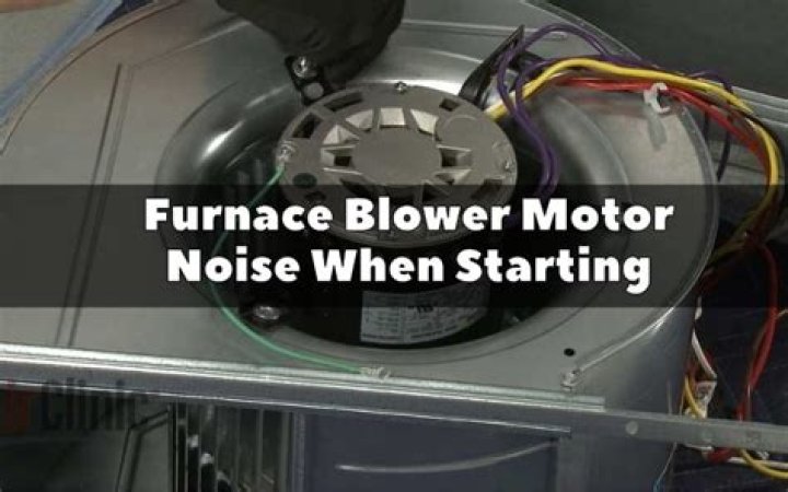 Furnace Blower Motor Noise When Starting