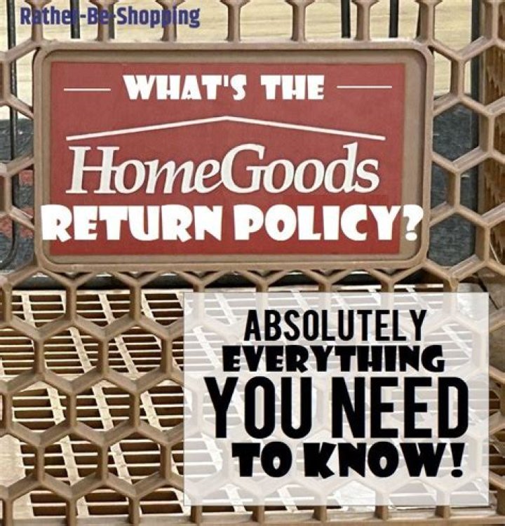 HomeGoods confirms return policy change and shoppers have two important dates to watch to get money back