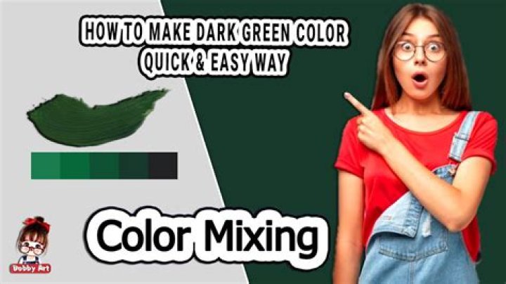 Quick Answer: How Do You Darken Green