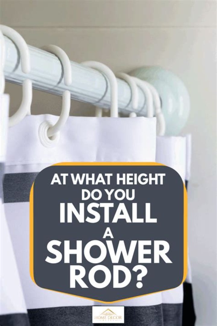 How High Do You Hang A Shower Curtain Rod
