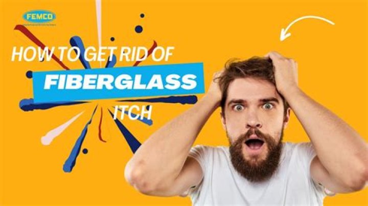 How Long Does Fiberglass Itch Last