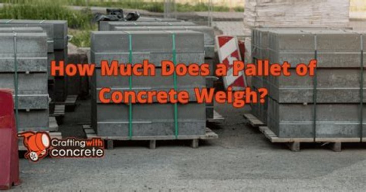 Quick Answer: How Much Does A Pallet Of Concrete Weigh