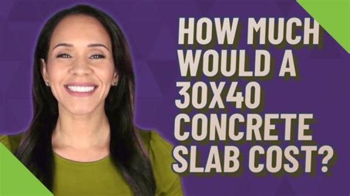 How much would a 30×40 concrete slab cost?