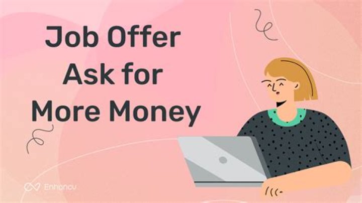 Quick Answer: How To Ask For More Money In A Job Offer