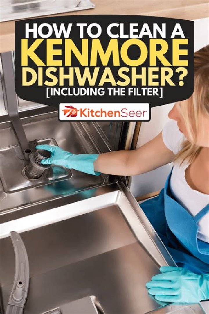 Quick Answer: How To Clean A Kenmore Dishwasher