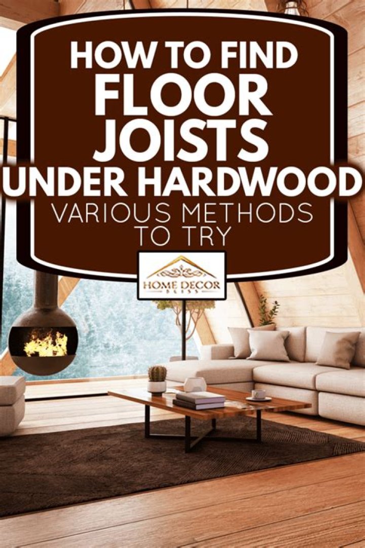 Question: How To Find Joists Under Hardwood Floor