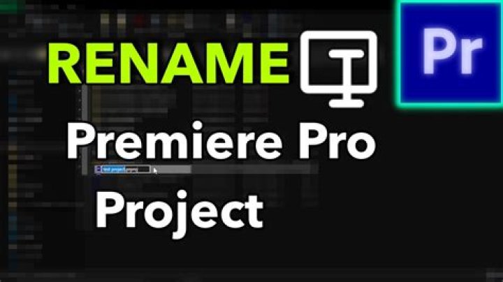 Quick Answer: How To Rename A Project In Premiere Pro