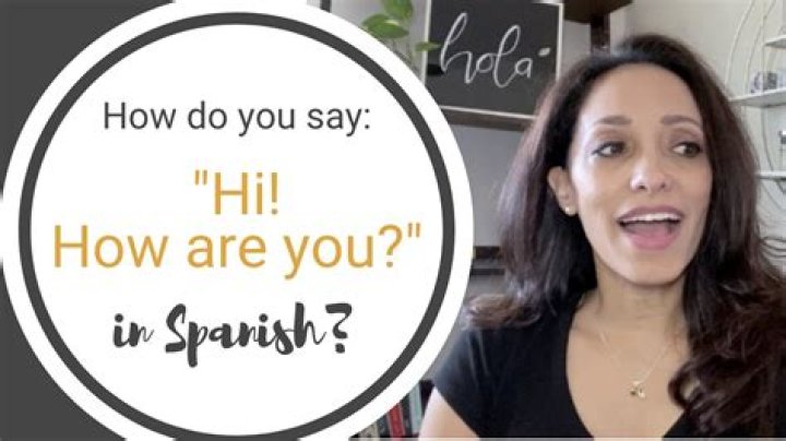 Quick Answer: How To Say Hey Bae In Spanish