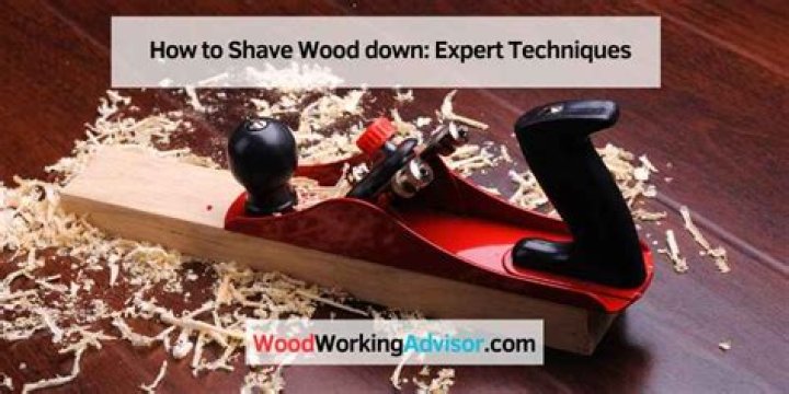 How To Shave Wood Down