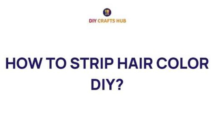 Quick Answer: How To Strip Hair Color Diy