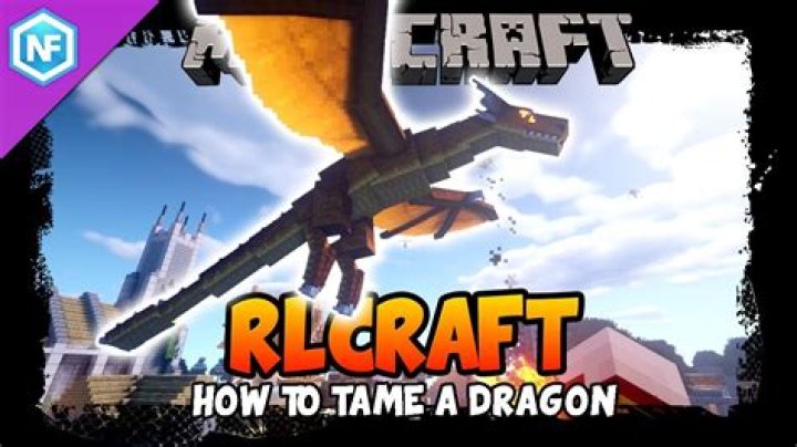 How To Tame A Dragon Rl Craft