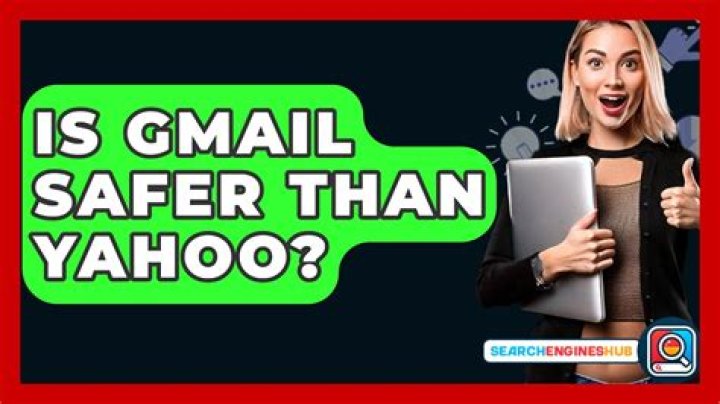 Question: Is Gmail Safer Than Yahoo