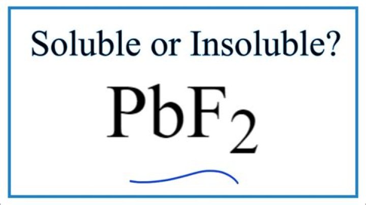 Is PbF2 soluble in water?