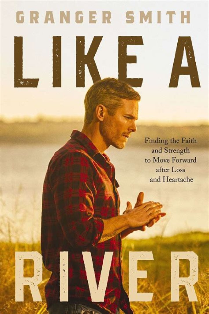 Flowing Through Life: The Essence Of "Like A River" By Granger Smith
