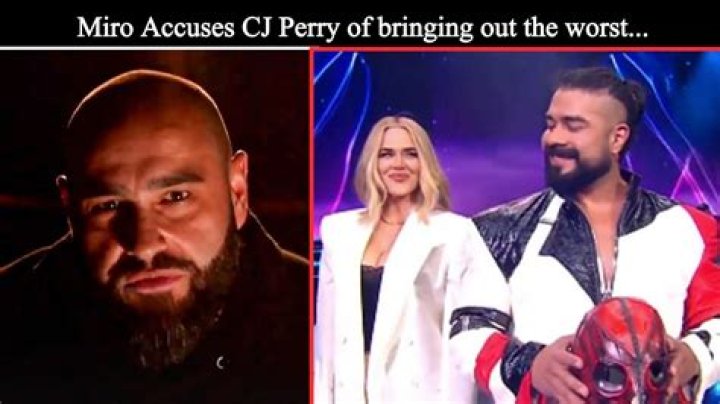 Miro Accuses CJ Perry Of Bringing Out The Worst In Him