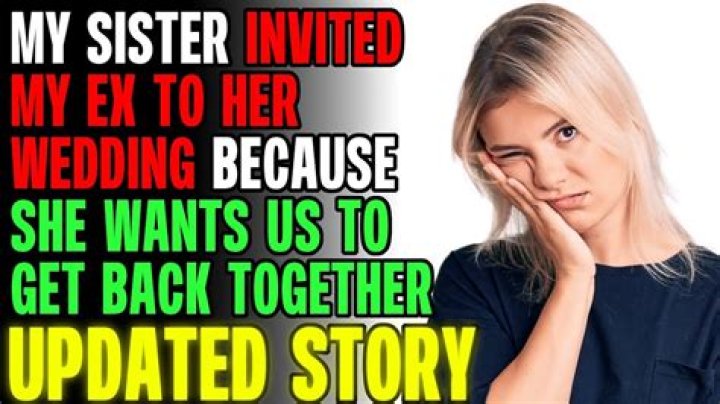 My sister invited my ex to her wedding and let him propose to the girl he cheated on me with – that’s not the worst part