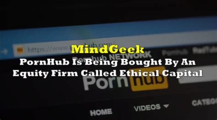 Meet Pornhub's new owner: Ethical Capital Partners