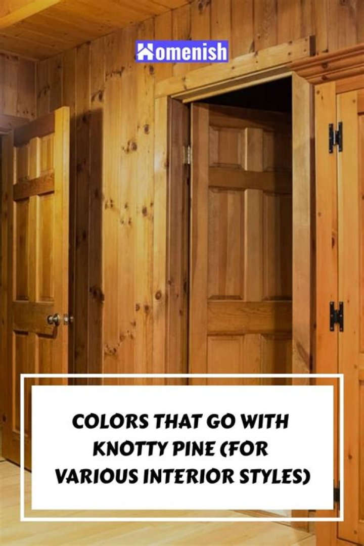 What color looks good with knotty pine?