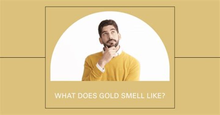 What Does Gold Smell Like