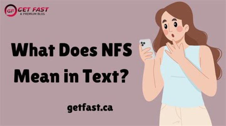 Understanding NFS: What Does NFS Mean In Text?