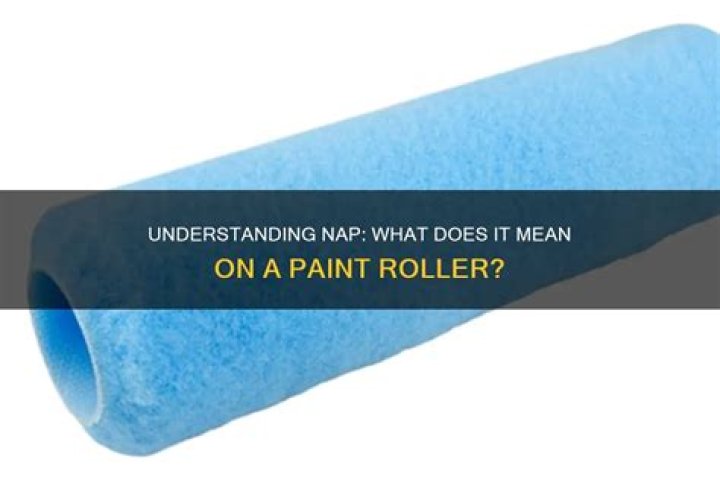 What does the nap on a paint roller mean?