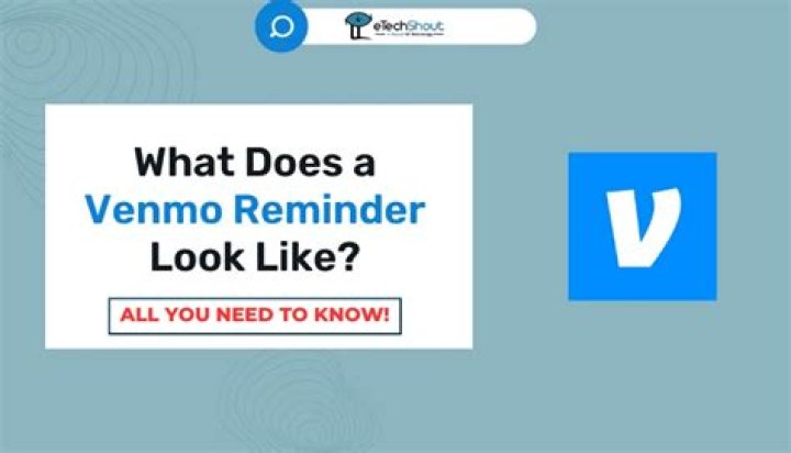 What Does Venmo Reminder Look Like
