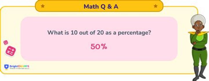 Quick Answer: What Is 10 Out Of 20 As A Percentage
