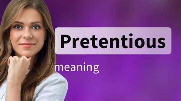 What Is A Pretentious Person