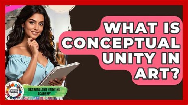 Quick Answer: What Is Conceptual Unity In Art