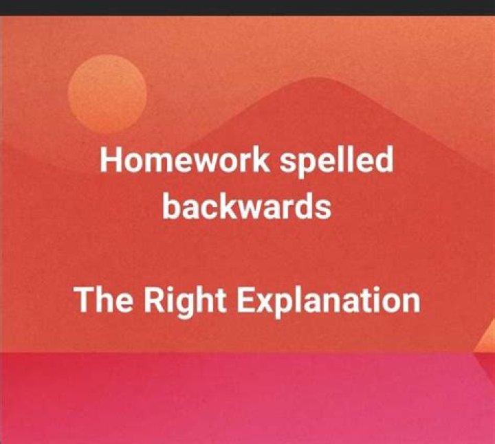 Unraveling The Mystery: What Is Homework Backwards?