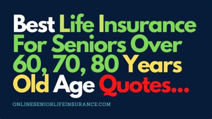What Is The Best Life Insurance For Seniors Over 70