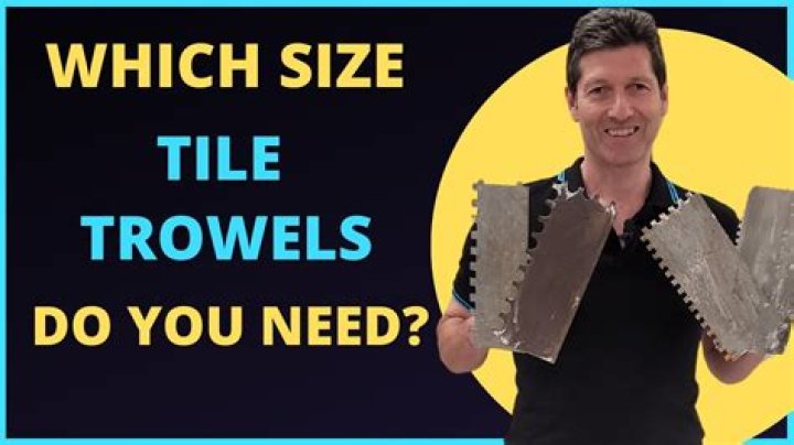 What size notched trowel for 3×6 wall tiles?