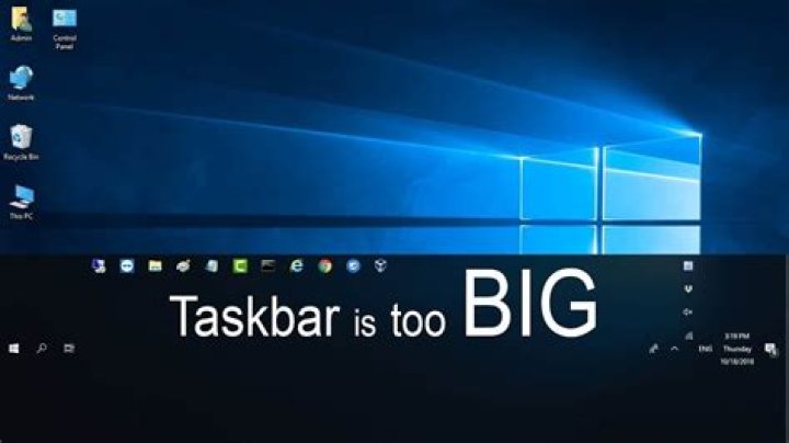 Why Is My Taskbar So Big
