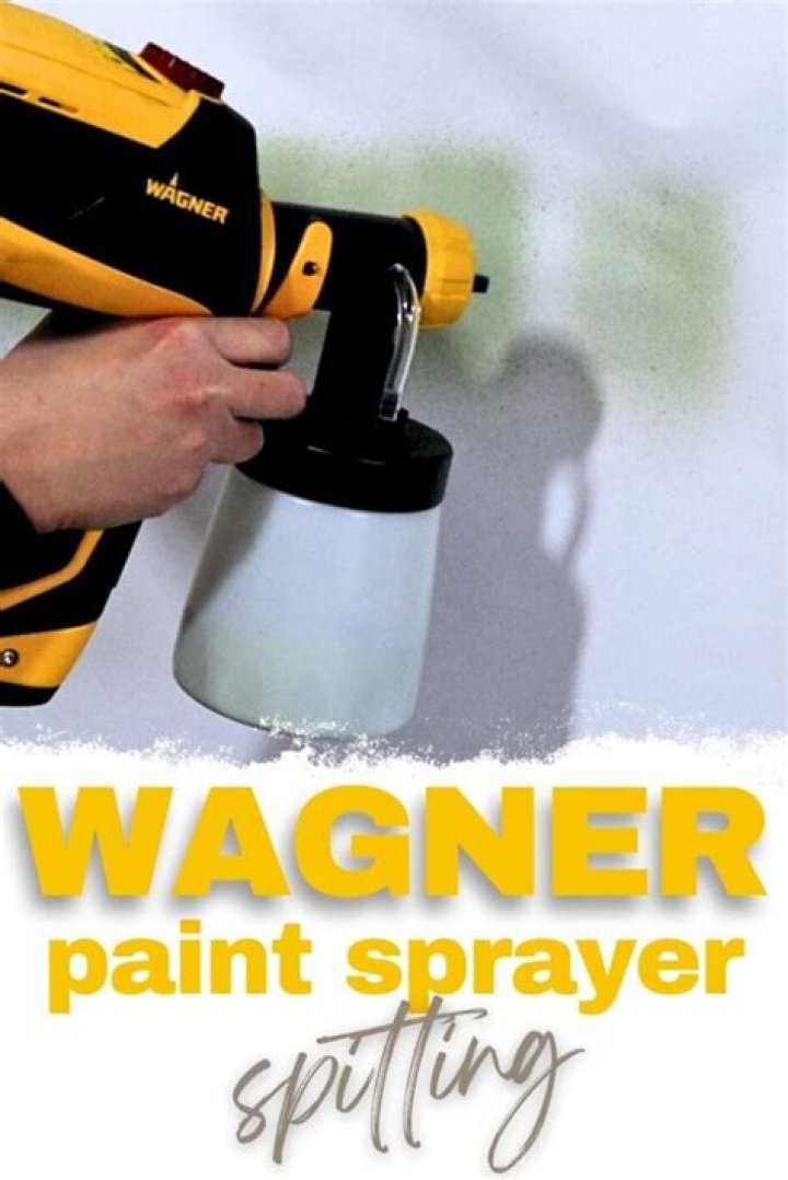 Why is my Wagner paint sprayer spitting paint?