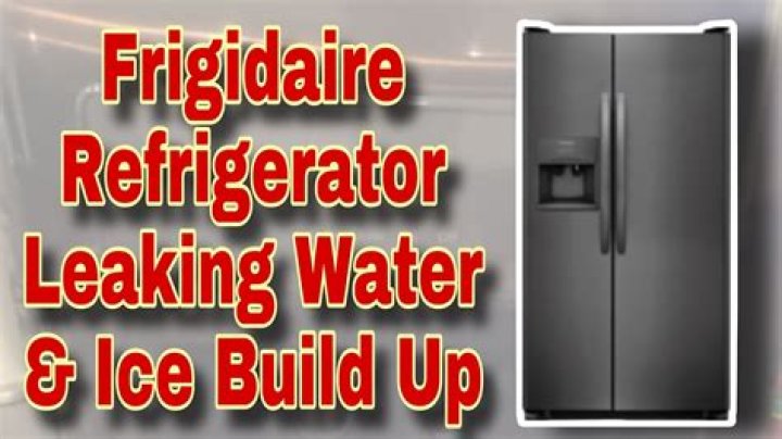 Why is there water in the bottom of my Frigidaire refrigerator?